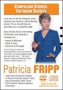Compelling Stores The Inside Secrets by Patricia Fripp